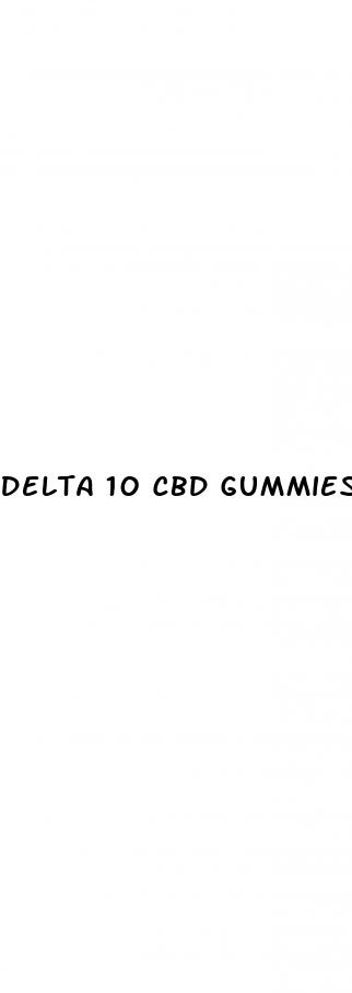 delta 10 cbd gummies