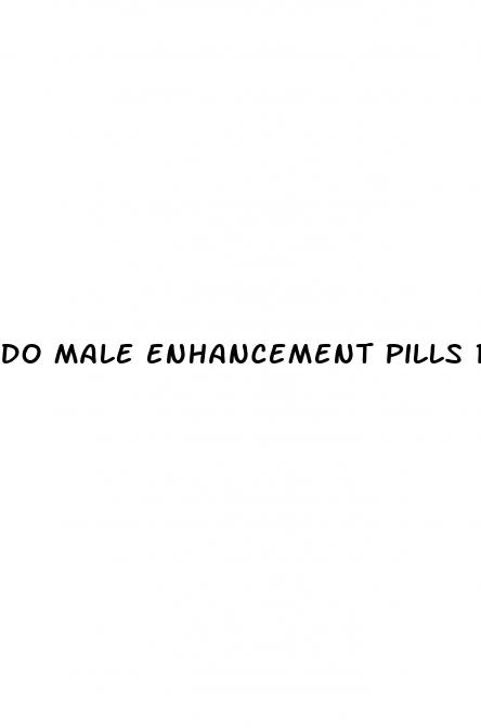 do male enhancement pills really work