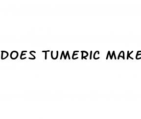 does tumeric make your peni bigger