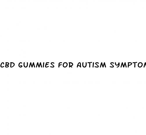 cbd gummies for autism symptoms