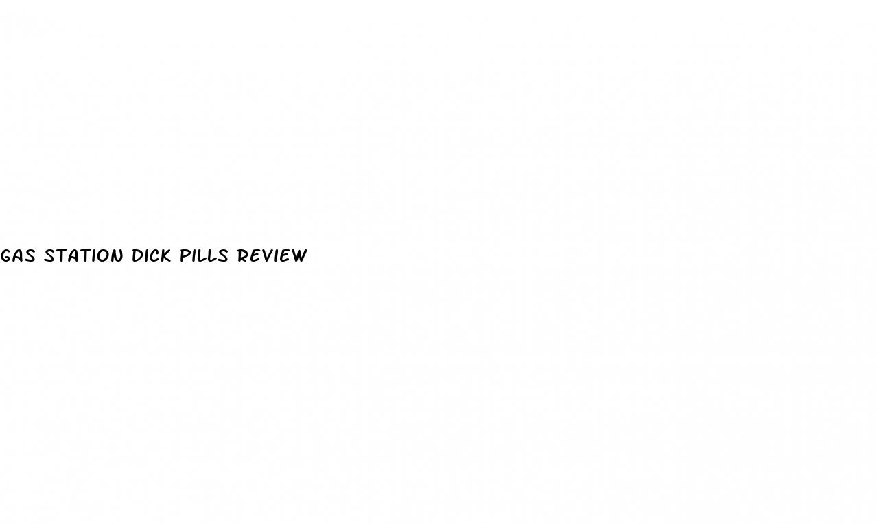 gas station dick pills review