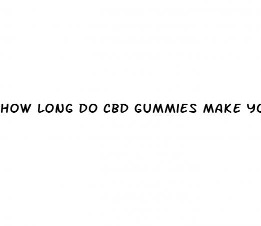how long do cbd gummies make you high