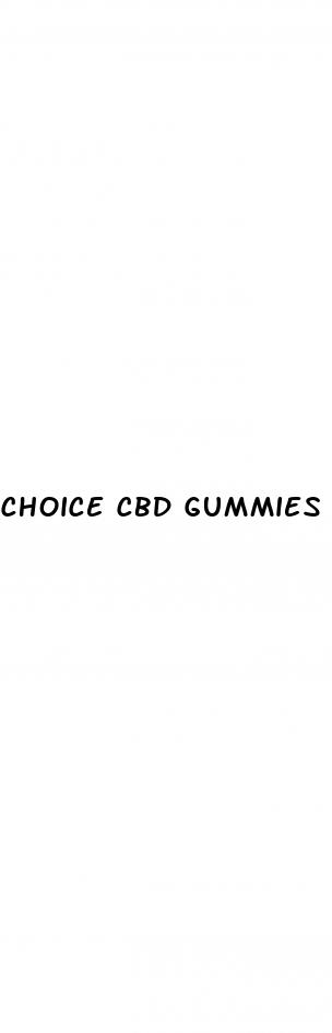 choice cbd gummies 300 mg