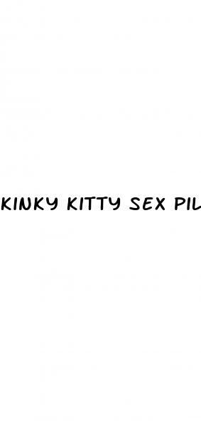 kinky kitty sex pill