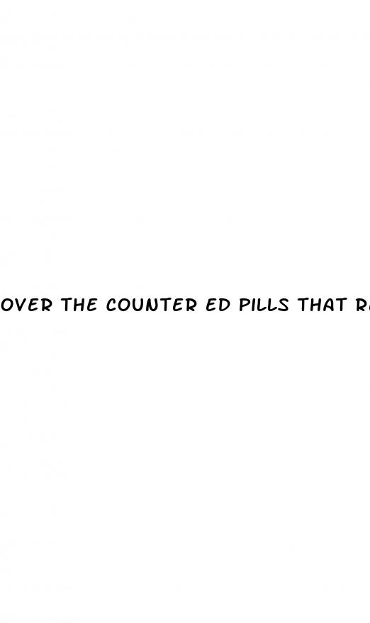 over the counter ed pills that really work
