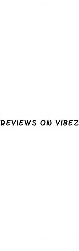 reviews on vibez cbd gummies