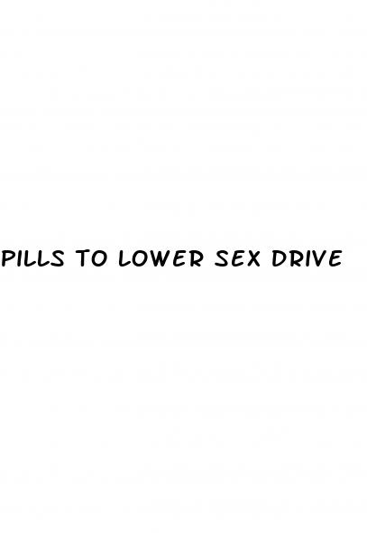 pills to lower sex drive