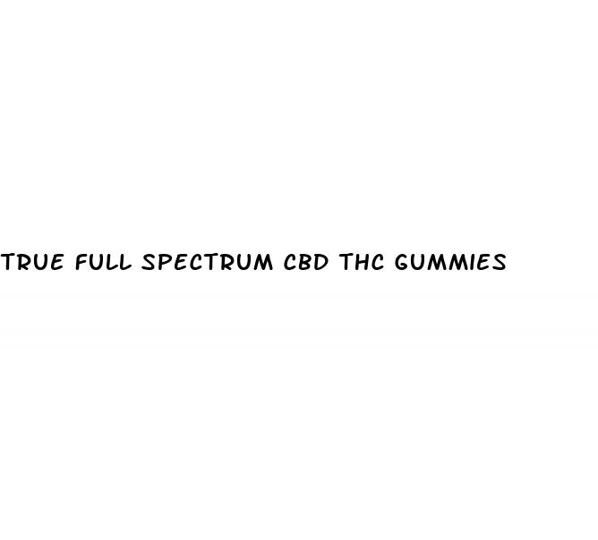 true full spectrum cbd thc gummies