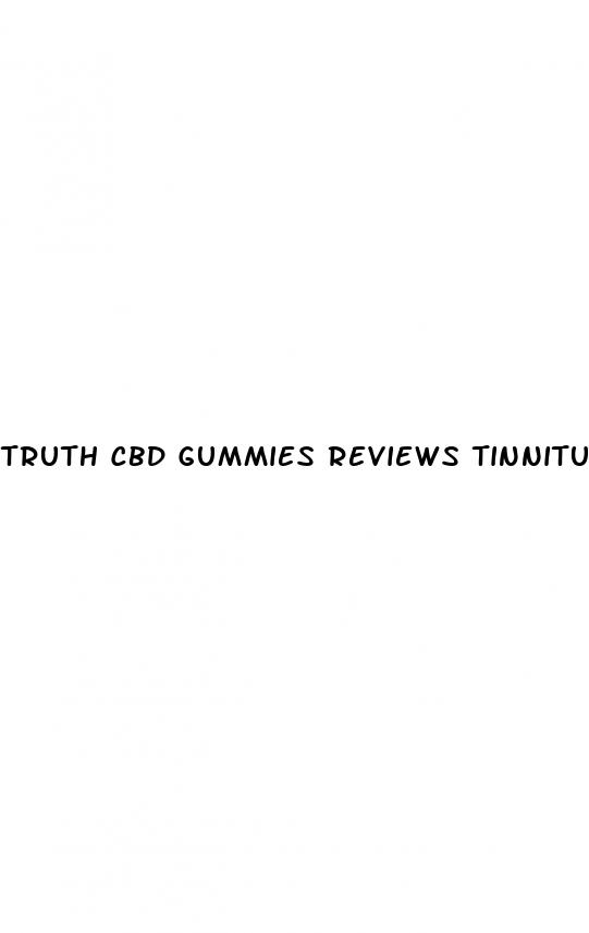 truth cbd gummies reviews tinnitus
