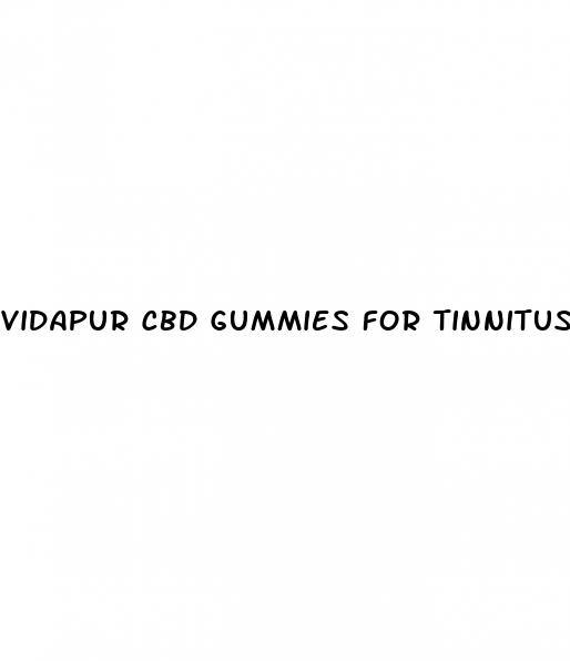vidapur cbd gummies for tinnitus reviews