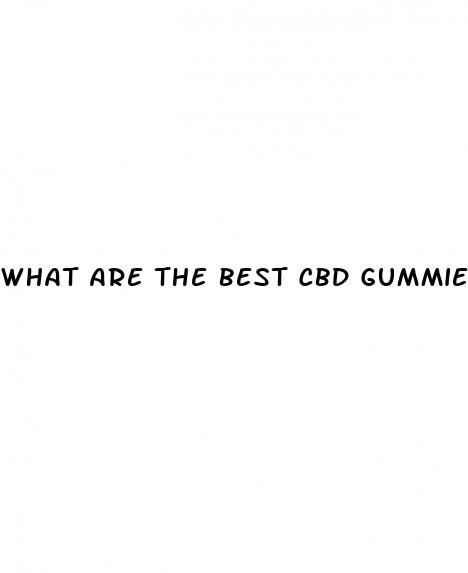 what are the best cbd gummies for chronic pain
