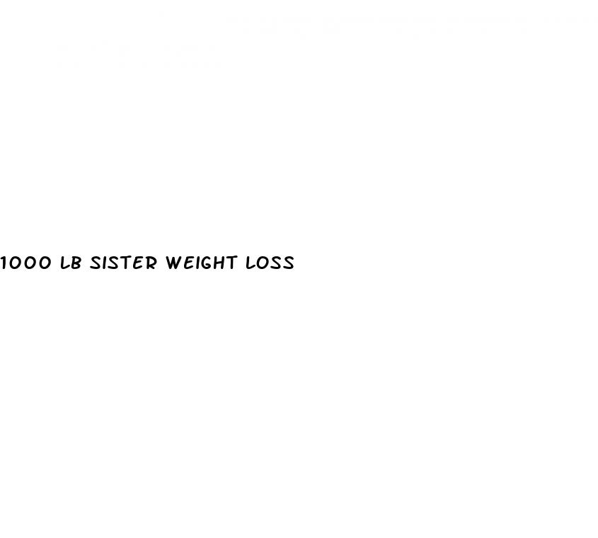 1000 lb sister weight loss