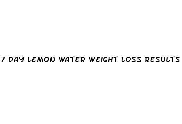 7 day lemon water weight loss results