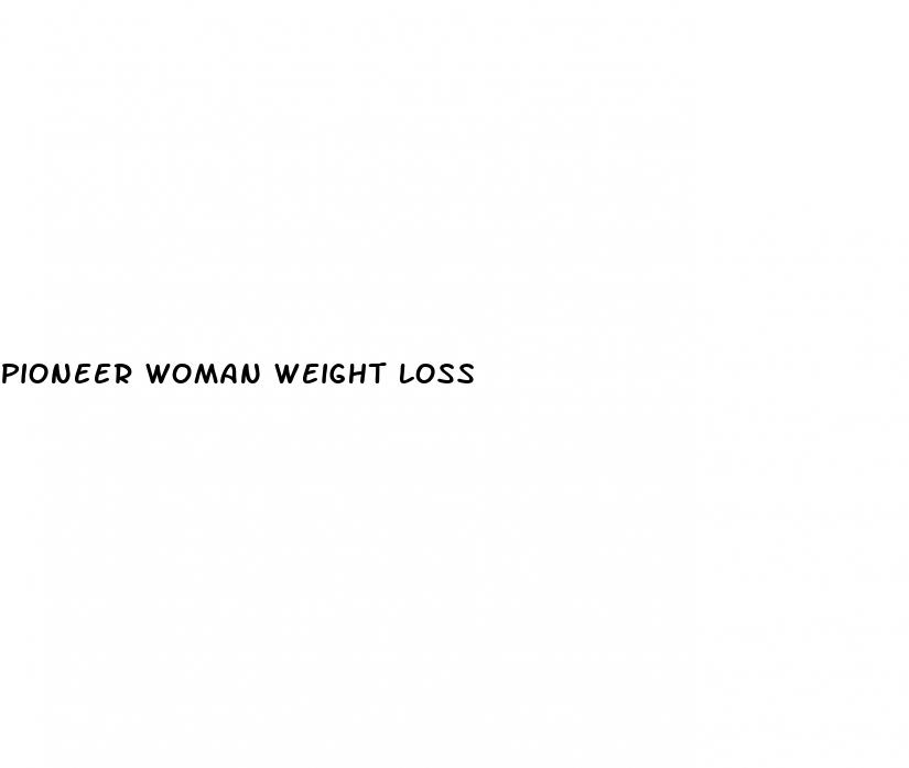 pioneer woman weight loss