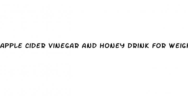 apple cider vinegar and honey drink for weight loss