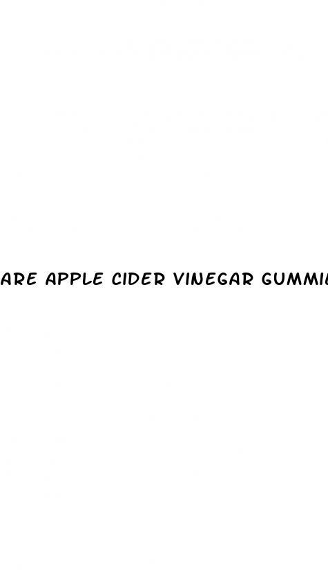 are apple cider vinegar gummies safe
