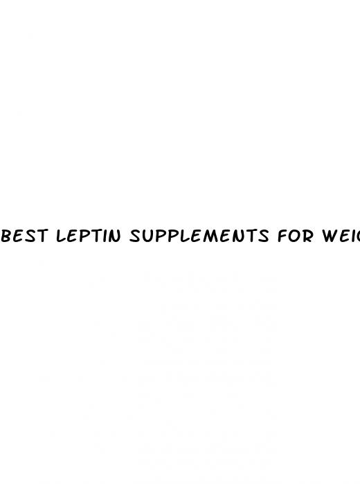 best leptin supplements for weight loss