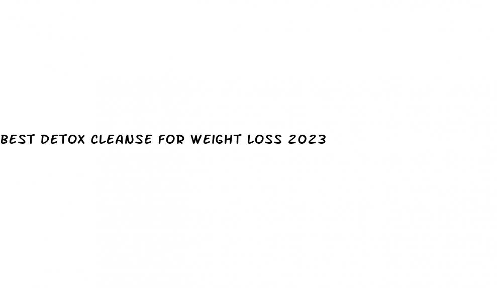 best detox cleanse for weight loss 2023