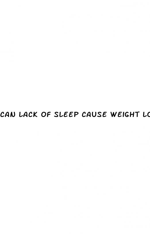 can lack of sleep cause weight loss