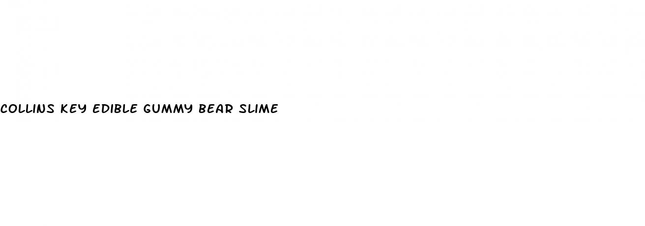 collins key edible gummy bear slime