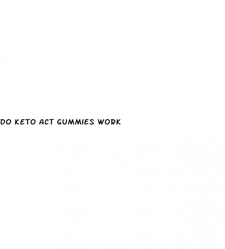 do keto act gummies work