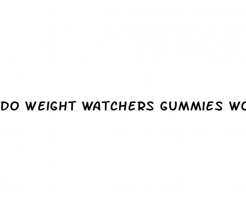 do weight watchers gummies work