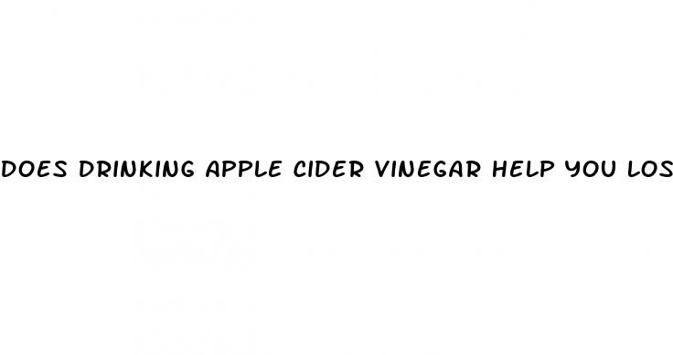 does drinking apple cider vinegar help you lose weight