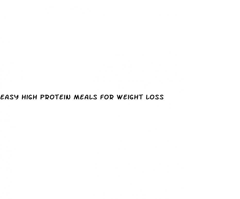 easy high protein meals for weight loss