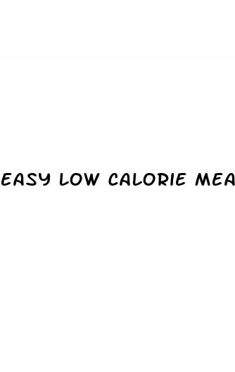 easy low calorie meals for weight loss