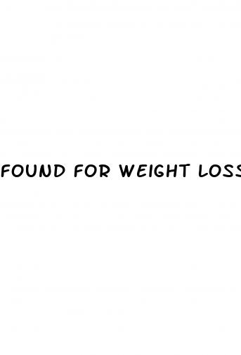found for weight loss