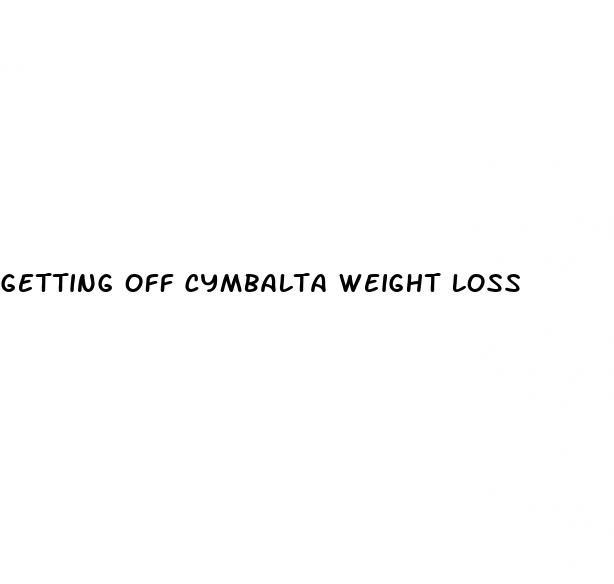 getting off cymbalta weight loss