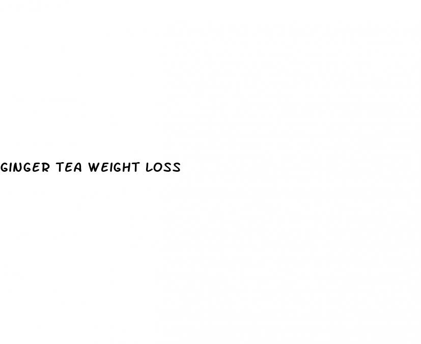 ginger tea weight loss