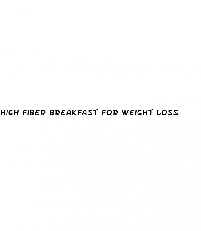 high fiber breakfast for weight loss