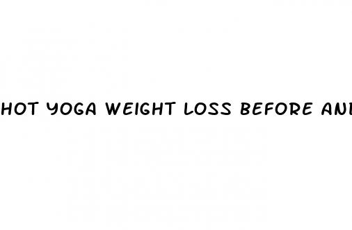 hot yoga weight loss before and after