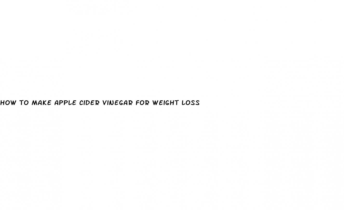 how to make apple cider vinegar for weight loss