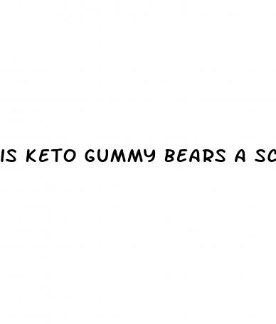 is keto gummy bears a scam