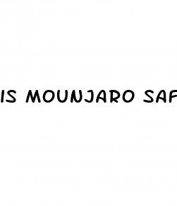 is mounjaro safe for weight loss
