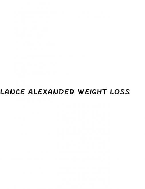 lance alexander weight loss