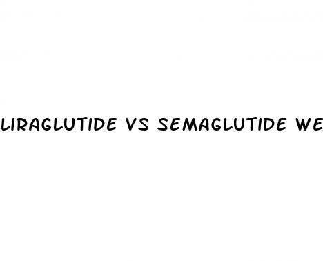 liraglutide vs semaglutide weight loss