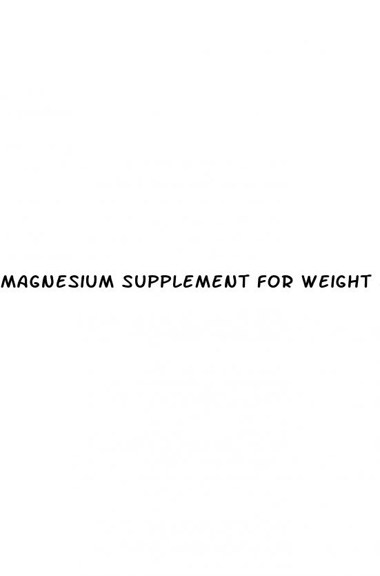 magnesium supplement for weight loss