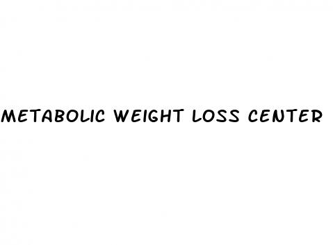 metabolic weight loss center