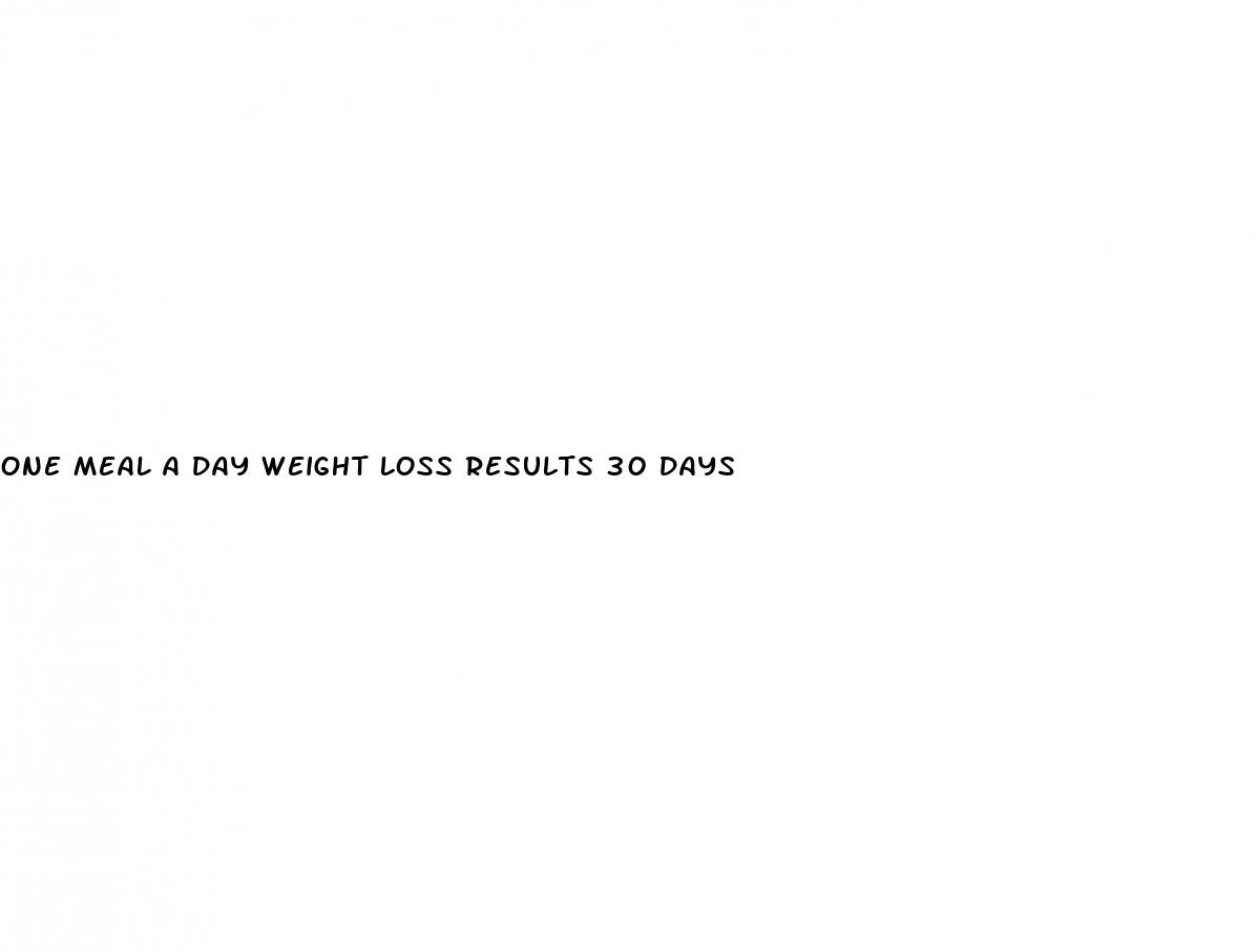 one meal a day weight loss results 30 days