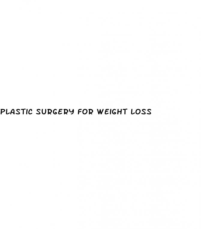 plastic surgery for weight loss