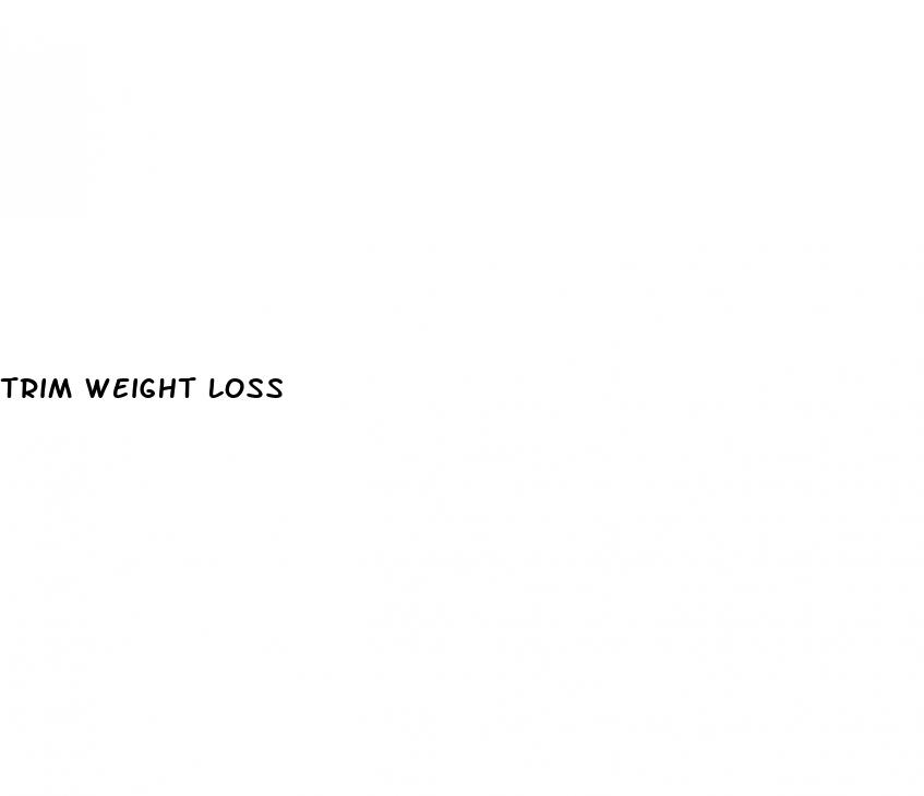 trim weight loss