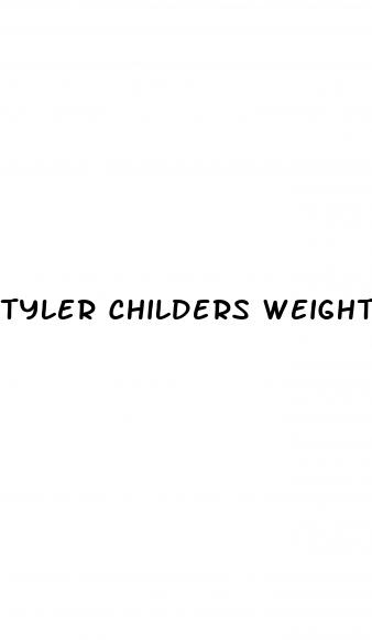 tyler childers weight loss