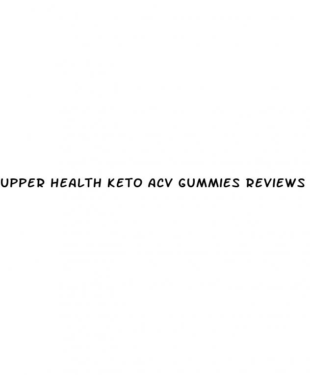 upper health keto acv gummies reviews