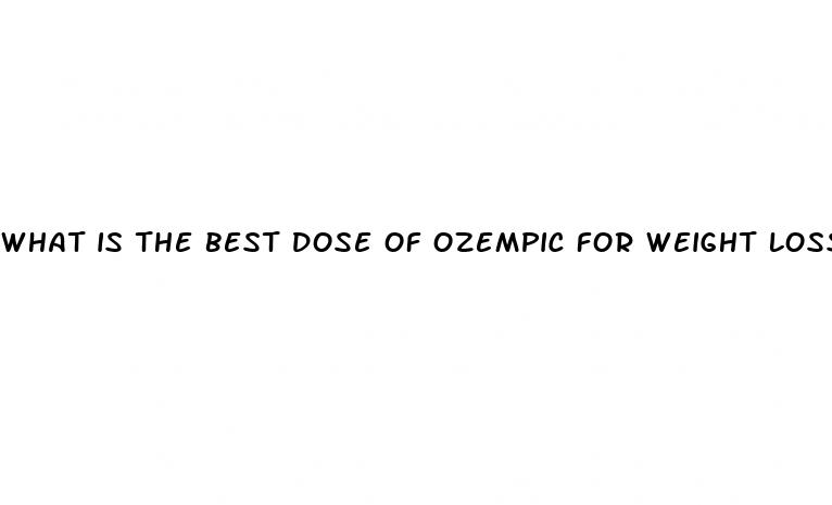 what is the best dose of ozempic for weight loss