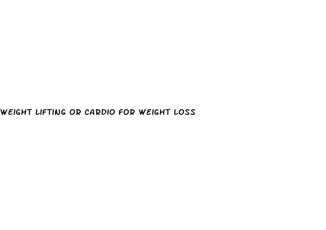 weight lifting or cardio for weight loss
