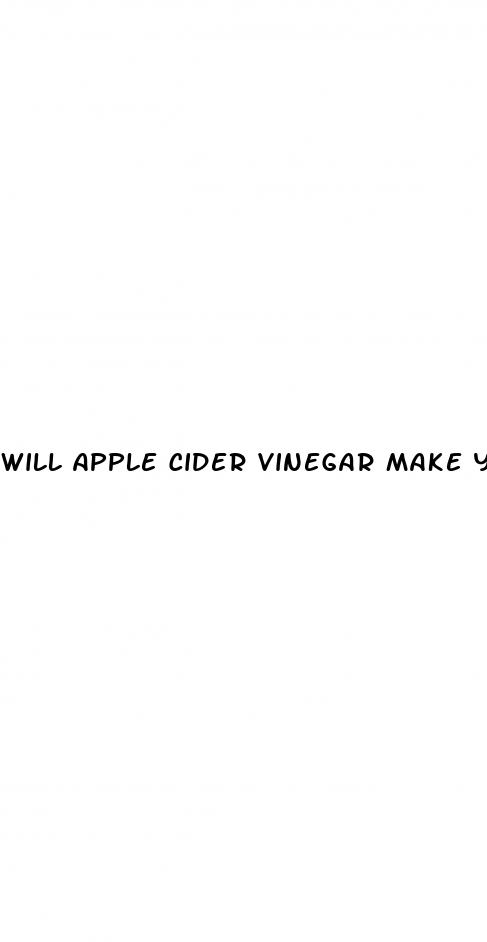 will apple cider vinegar make you lose weight