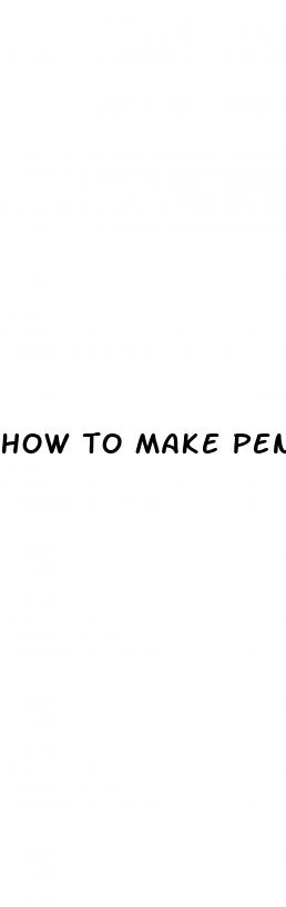 how to make penis head bigger